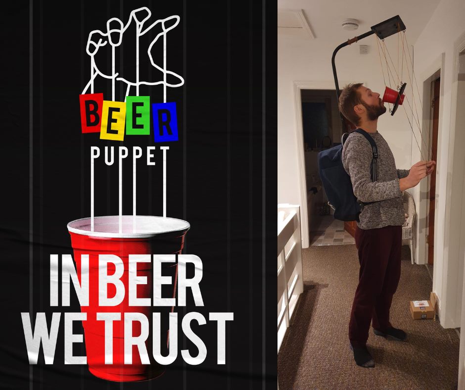 BeerPuppet poster reading In Beer We Trust beside a photo of the working prototype